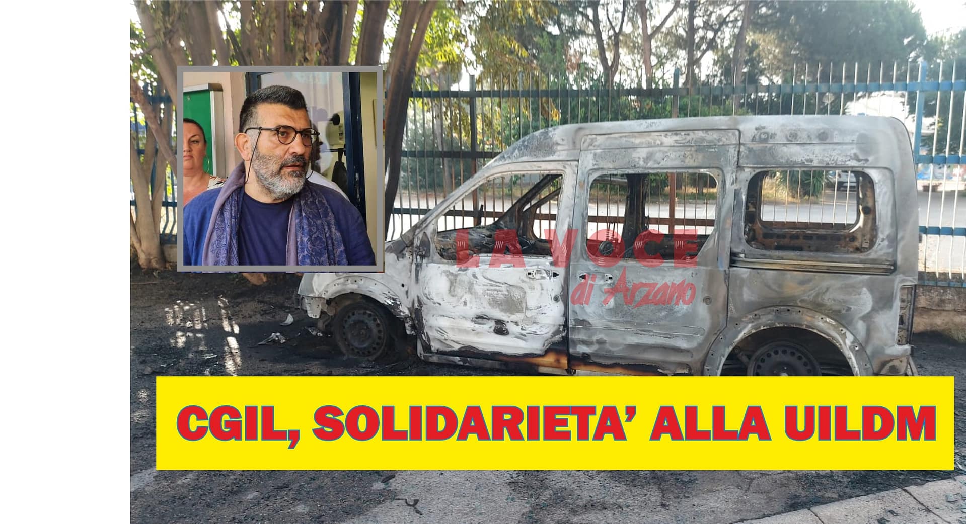 Dopo l’incendio del pulmino della UILDM, arriva la solidarietà anche della CGIL