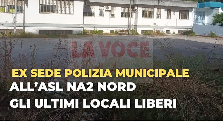 Via Ferrara, altri locali per l’ASL NA2 nord. Resta sempre chiuso l’asilo nido
